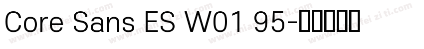 Core Sans ES W01 95字体转换